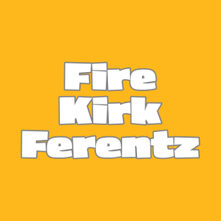 Fire Kirk Ferentz T-Shirt