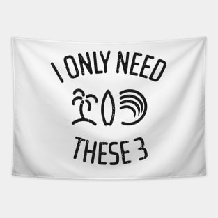 I Only Need These Three 5 Tapestry