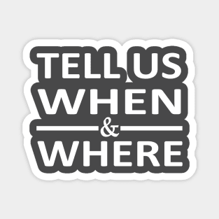 Tell Us When And Where, When And Where Baseball Supporters Magnet