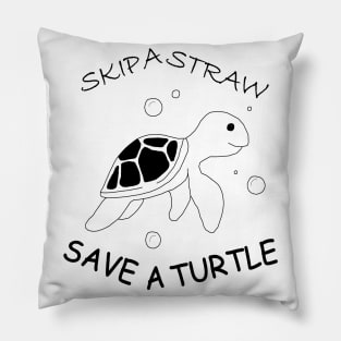 Skip a Straw Save a Turtle Anti Plastic - White Pillow