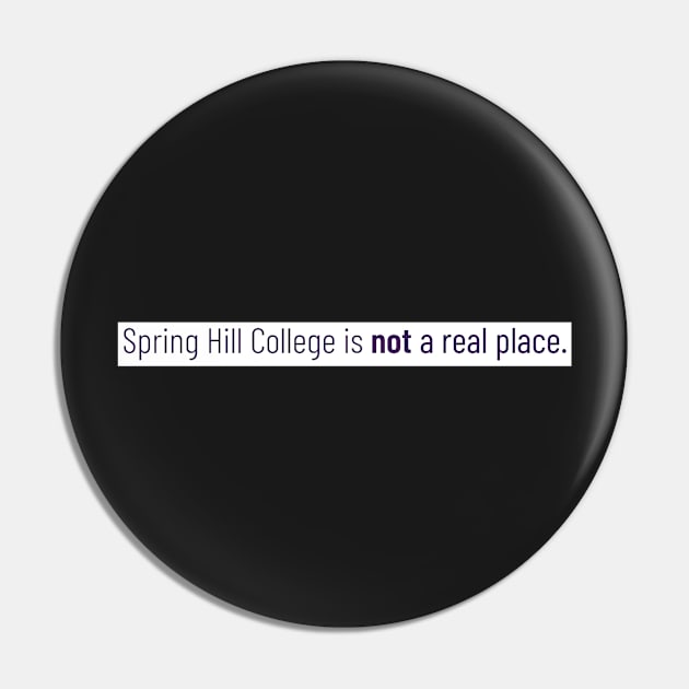 Spring Hill College is not a real place. Pin by hharvey57