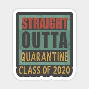 STRAIGHT OUTTA QUARANTINE CLASS OF 2020 Magnet