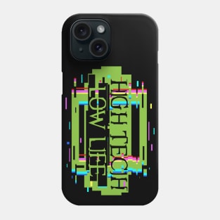 High Tech Low Life ii Phone Case