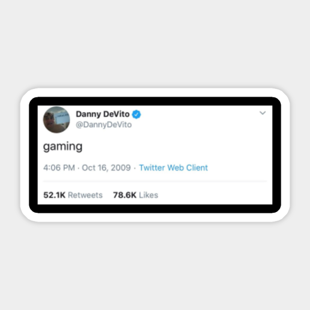 Gamer Quotes Gaming Gamer Danny Devito Meme Memes Sticker Teepublic Uk