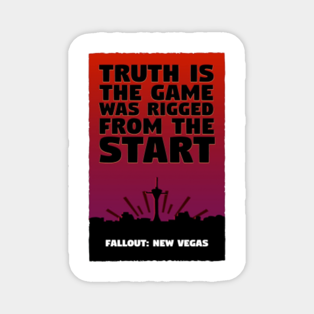 Benny's infamous quote Truth is the game was rigged from the start
