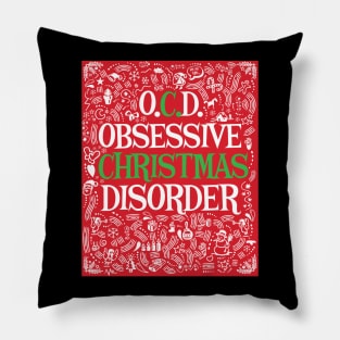 'Obsessive Christmas Disorder' Amazing Christmas Gift Pillow