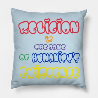 Religion Is The Bane Of Humanity's Existence - Multicolor - Back Pillow