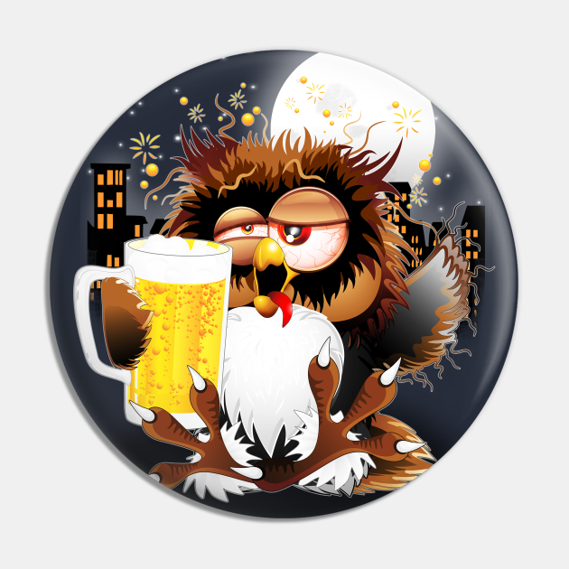 Drunk Owl with Beer Funny Character - Drunk Owl - Pin | TeePublic Drunk Owl with Beer Funny Character - Drunk Owl - Pin | TeePublic