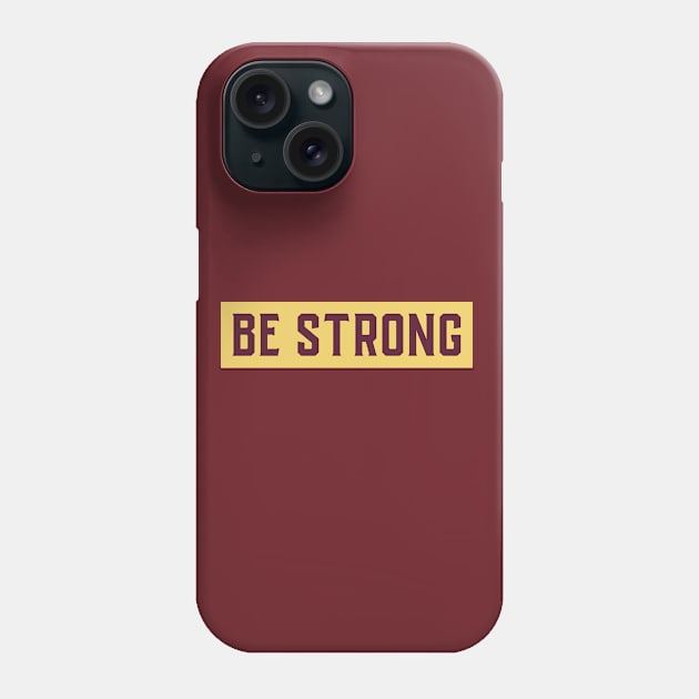 Be Strong, This Too Will Pass Phone Case by Vitalware