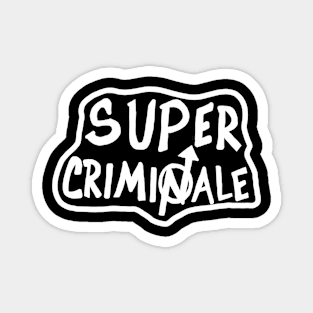 Squatter Criminale Magnet