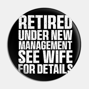 Retired Under New Management See Wife For Details Pin