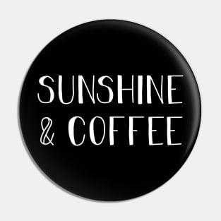 Sunshine & Coffee Gift For Coffee Lover Pin