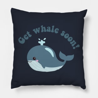 get whale soon - funny pun Pillow