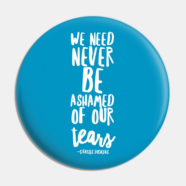 Never be ashamed of your tears Pin by happinessinatee