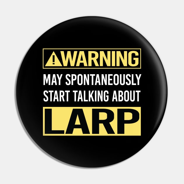 Warning About Larp Larping RPG Roleplay Roleplaying Role Playing Pin by relativeshrimp