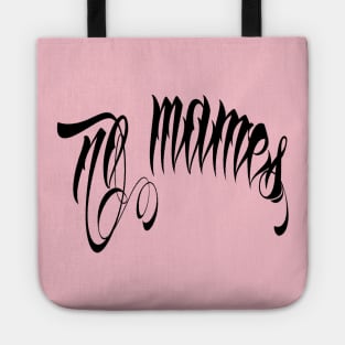 no mames (negro) Tote