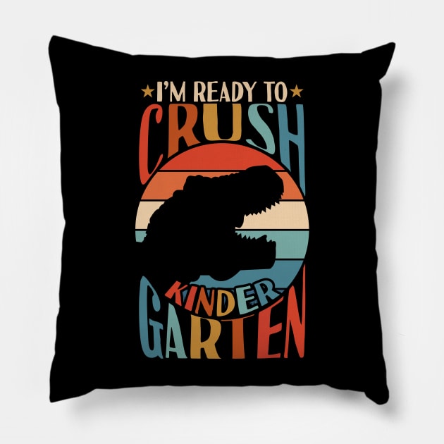 I'm Ready To Crush Kindergarten Back To School Pillow by Tesszero