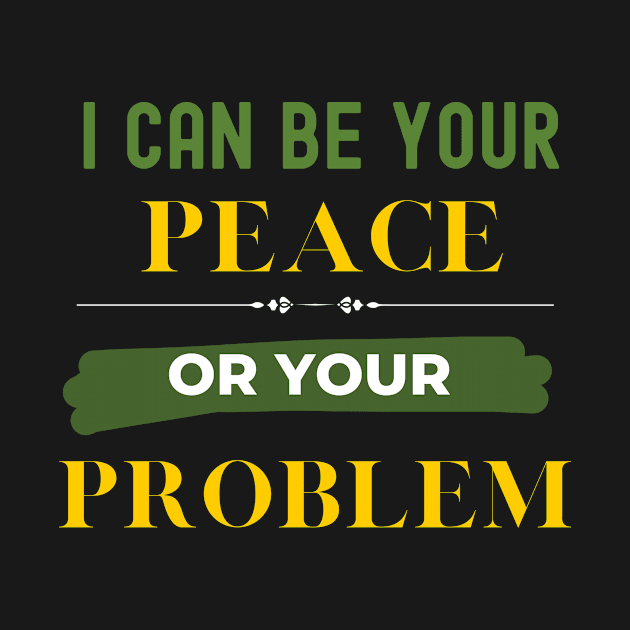 Peace & Problems by Believe In Power 