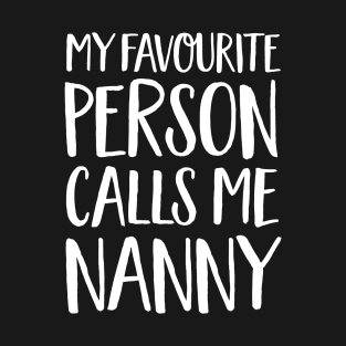 Nan Gift - My Favourite Person Calls Me Nanny T-Shirt