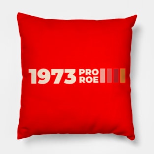 Pro Roe 1973 Vintage #1 Pink Pillow