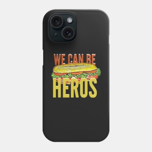 Cute We Can Be Heroes Spoof Hero Sandwich Phone Case