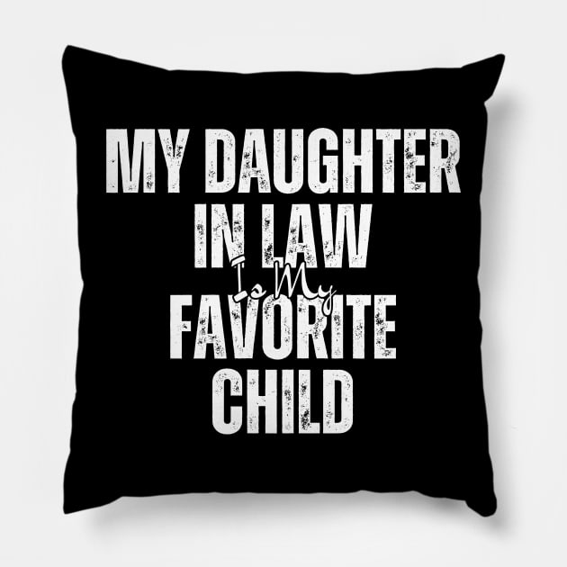 My Daughter in law Is My Favorite Child Pillow by HandrisKarwa