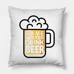 Save Water Drink Beer Pillow