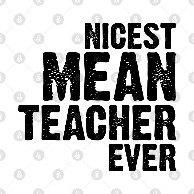 Nicest Mean Teacher Ever v2 by Emma
