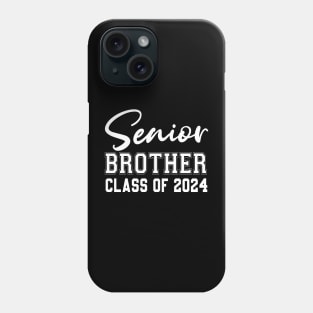 Senior brother Class of 2024 funny Graduation Of High Middle School Phone Case