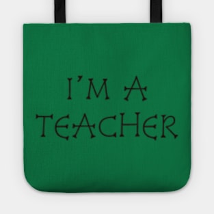 I'm a Teacher Tote