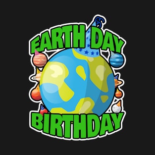 Earth Day Birth Day T-Shirt