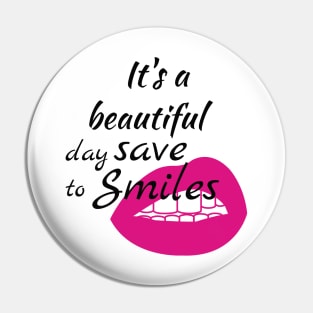 Dentist  shirt - It's a beautiful day  to save smiles Pin