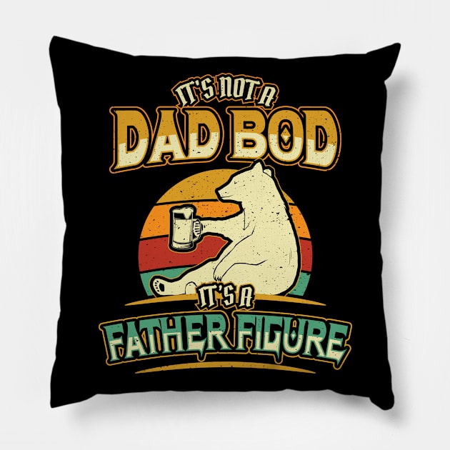 Its Not a Dad Bod Father Figure Pillow by aneisha