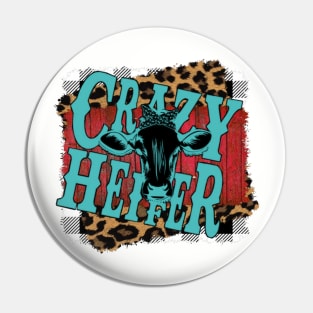 Crazy Heifer Pin