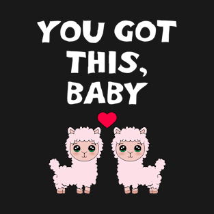 You got this, baby. All will be well. Cute funny happy fluffy Kawaii pink little llamas and red heart cartoon. Funny gifts for llama lovers. Stay positive. T-Shirt