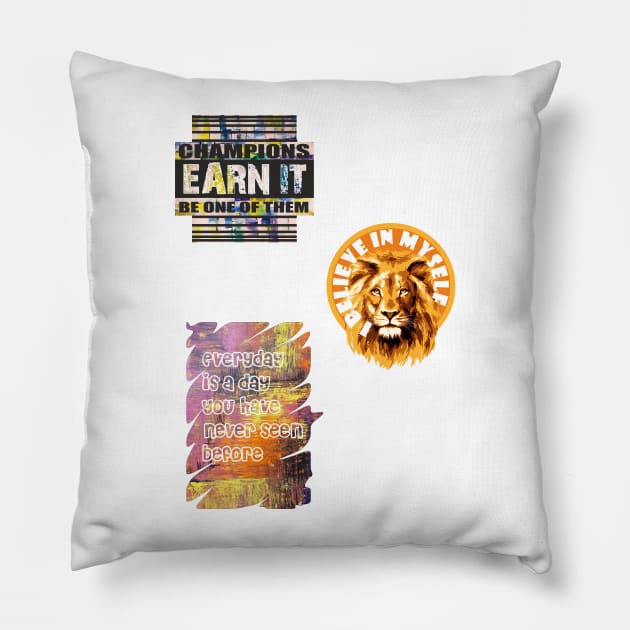 motivational quotes sticker, Champions earn it, I believe in myself Pillow by SunilAngra