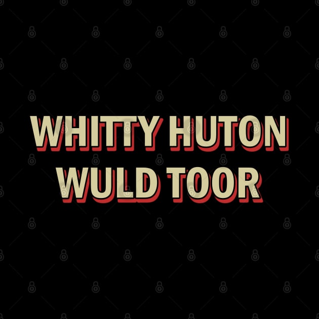 whitty huton wuld toor by tioooo