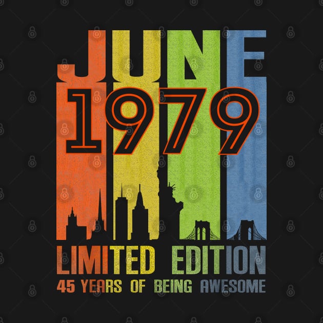 June 1979 Limited Edition 45 Years Of Being Awesome by SuperMama1650