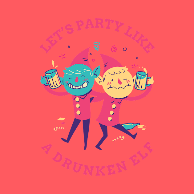 Let's Party Like A Drunken Elf by CasualTeesOfFashion