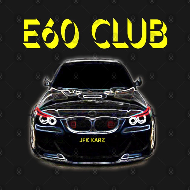 BMW 5 Series E60 Club by JFK KARZ