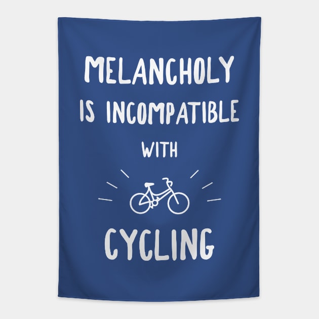 Melancholy Is Incompatible With Cycling Tapestry by esskay1000