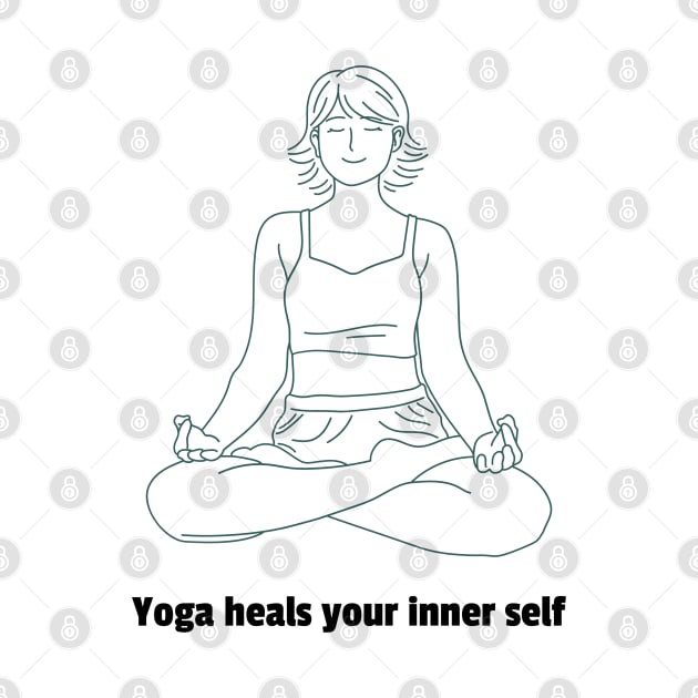 Yoga Heals Your Inner self - Yoga Motivation Quote by VisionDesigner