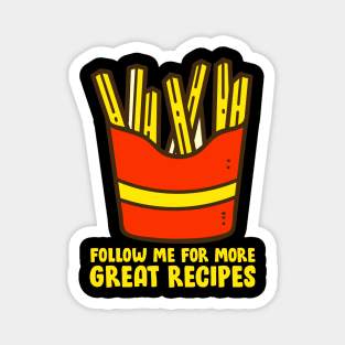 French Fries - Follow Me For More Great Recipes Magnet