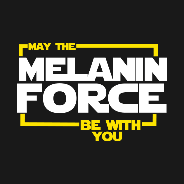 May The Melanin Force Be with You by dukito