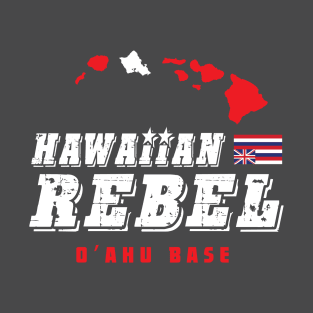 Hawaiian Rebel Oahu Hawaii Base Aloha T-Shirt