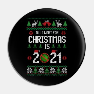 All I Want for Christmas is 2021 Ugly Xmas 2020 Pajamas Gift Pin