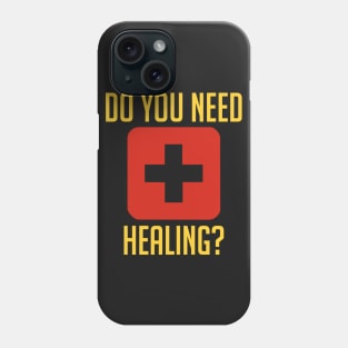 Do You Need Healing? Phone Case