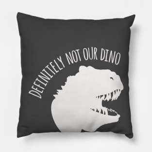 Not Our Dino Pillow