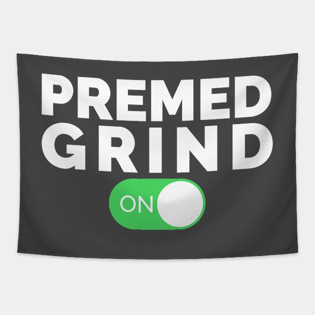 Premed Grind Tapestry by Medical School Headquarters