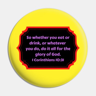 Bible Verse 1 Corinthians 10:31 Pin
